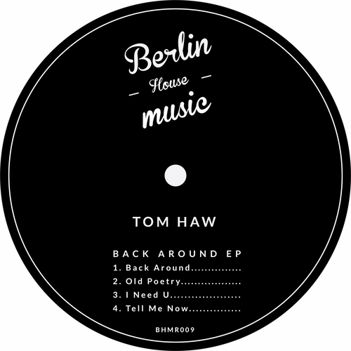 Tom Haw - Back Around [BHMR009]